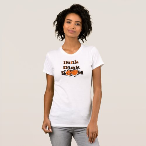 Pickleball Gear Dink Dink Boom Grunge Orange Bombs T_Shirt