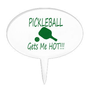 pickleball gets me hot green cake topper