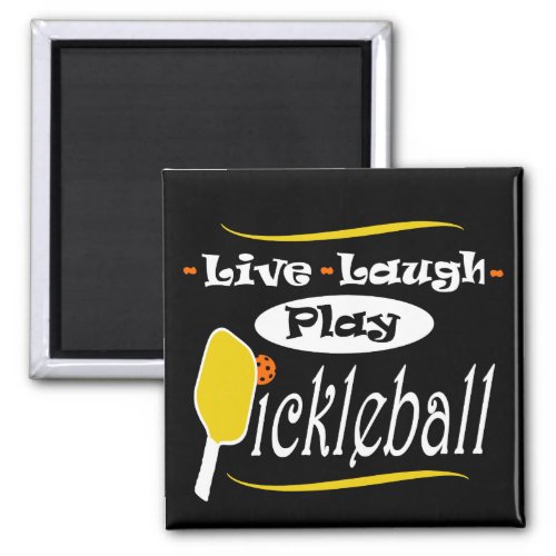Pickleball Gift Live Laugh Play Pickle Ball Magnet