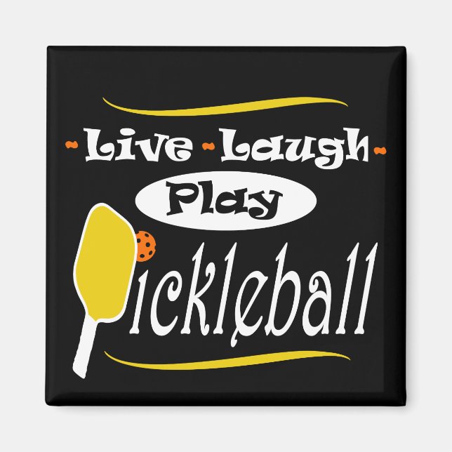 Pickleball Gift Live Laugh Play Pickle Ball Magnet (Front)
