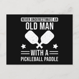 Pickleball Gift Never underestimate an Old Man Postcard