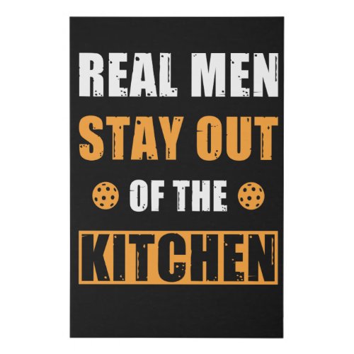 Pickleball Gift Real Men Stay Out of the Kitchen Faux Canvas Print