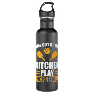Pickleball Gift Stay out of the Kitchen Stainless Steel Water Bottle