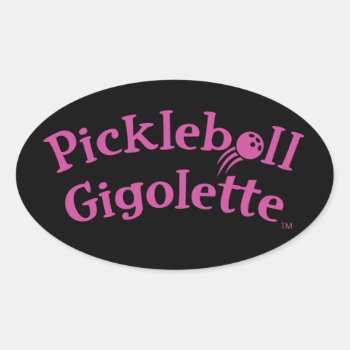Pickleball Gigolette™ Swingrz Swag Court Jester Oval Sticker by UCanSayThatAgain at Zazzle