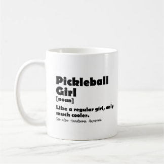 Pickleball Girl Definition Funny Pickle Ball Girls Coffee Mug