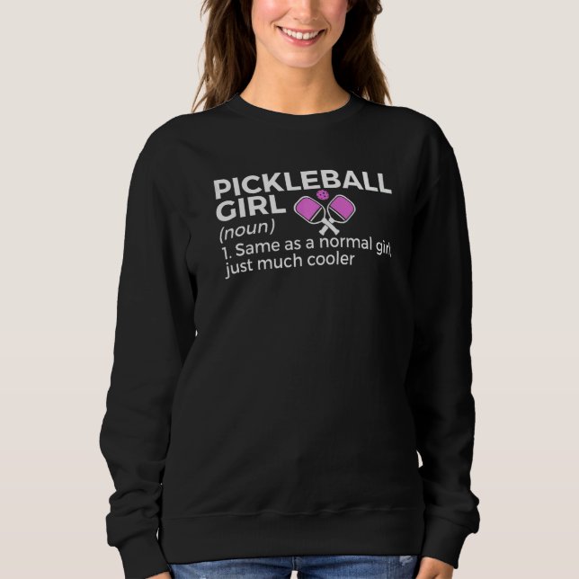Pickleball Girl Definition Sweatshirt (Front)