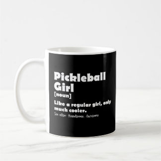Pickleball Girl Funny Definition Pickle Ball Coffee Mug