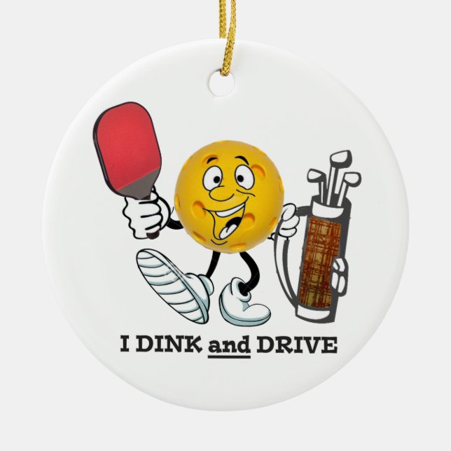 PIckleball/golf: Dink & Drive Ceramic Ornament (Front)