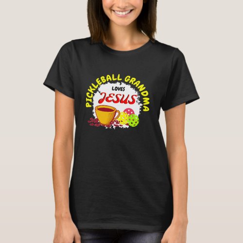 PICKLEBALL GRANDMA Loves Jesus Coffee Pickleball T_Shirt
