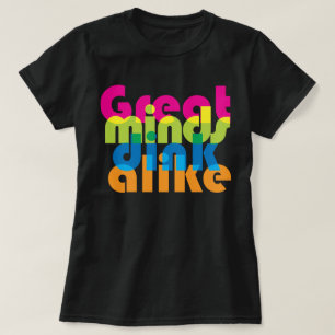 Pickleball Great minds dink alike / mix T-Shirt