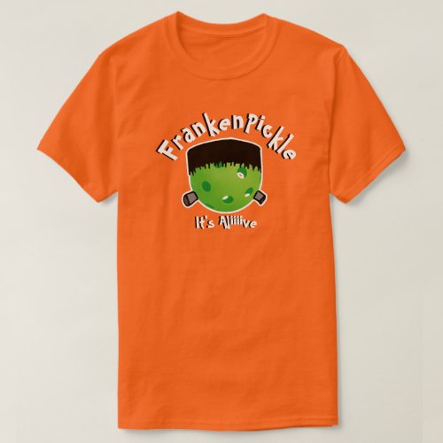 Pickleball Halloween _ FrankenPickle _ Its Alive  T_Shirt