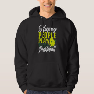 Pickleball Happy People Play Pickleball  1 Hoodie