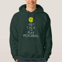 Pickleball Hoodie: Keep Calm and Play Pickleball
