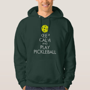 Pickleball Hoodie: Keep Calm and Play Pickleball Hoodie