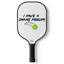 Pickleball Humor | I Have A Dinking Problem -