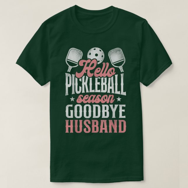 Pickleball Husband Wife Marriage Hello Pickleball  T-Shirt (Design Front)