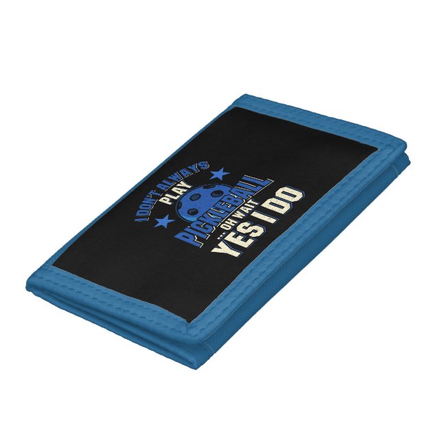 Pickleball - I Don't Always Play Pickleball Trifold Wallet (Bottom)