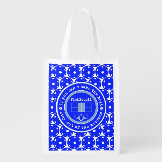 Pickleball: If you can't take the heat / blue  Grocery Bag (Front)