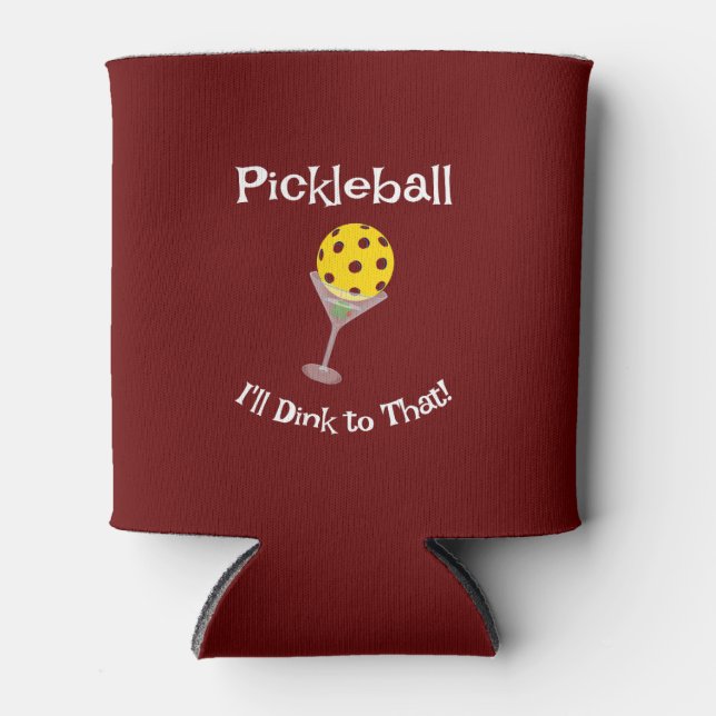 Pickleball, I'll Dink to That! T-Shirt Glass Wine  Can Cooler (Front)