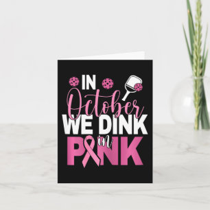 Pickleball - In October We Dink In Pink i Card