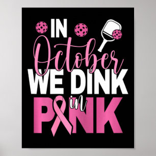 Pickleball - In October We Dink In Pink i Poster