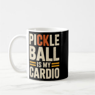 Pickleball Is Cardio Funny Player Humor Sarcastic Coffee Mug
