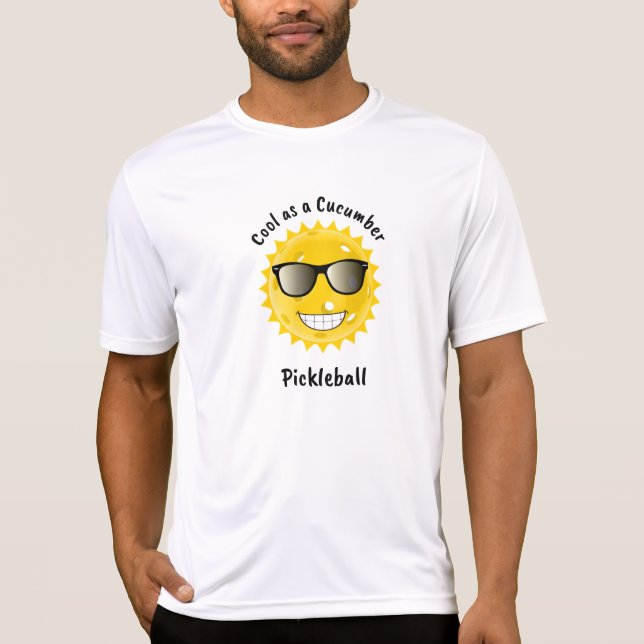 Pickleball is Cool as a Cucumber T-Shirt (Front)