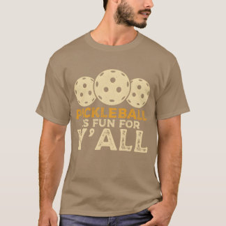 Pickleball Is Fun For Yall Paddle Sports vintage T-Shirt