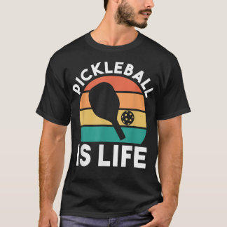 Pickleball Is Life 490 T-Shirt