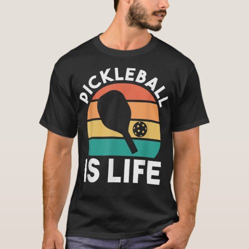 Pickleball Is Life 490 T_Shirt