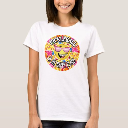 Pickleball is My Happy Place _  Colorful Graphic T T_Shirt