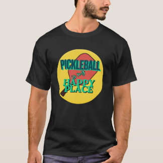 Pickleball is my happy place humor T-Shirt