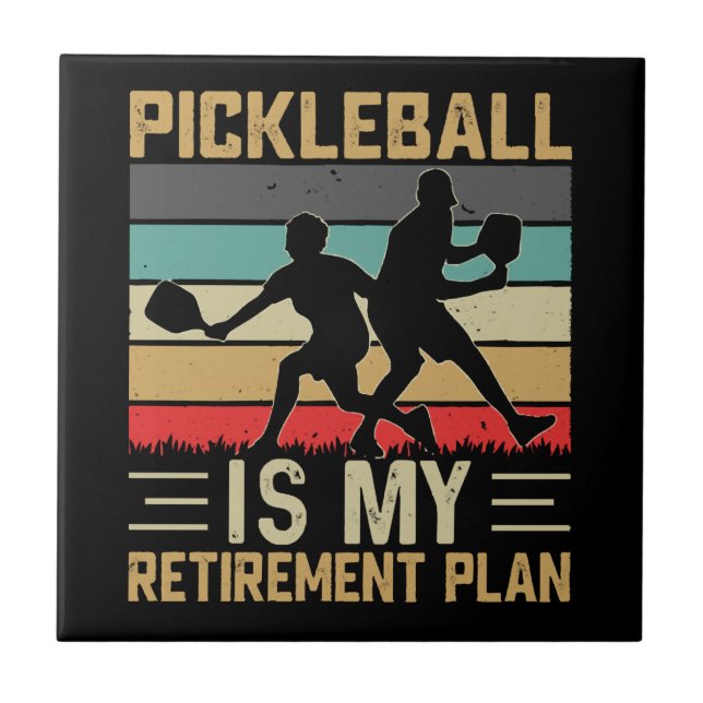 Pickleball Is My Retirement Plan Funny Pickleball  Ceramic Tile (Front)