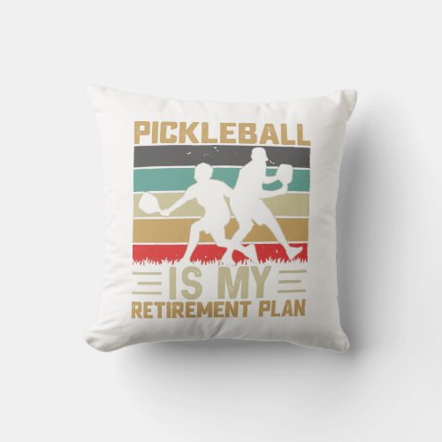 Pickleball Is My Retirement Plan Funny Pickleball  Throw Pillow