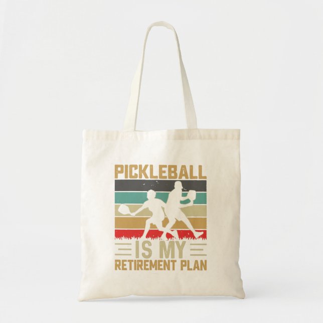 Pickleball Is My Retirement Plan Funny Pickleball  Tote Bag (Front)