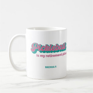 Pickleball Is My Retirement Plan Pink Teal Coffee Mug