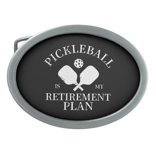 pickleball is my retirement plant belt buckle (Front)