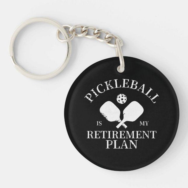 pickleball is my retirement plant keychain (Front)