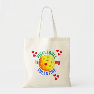 PICKLEBALL Is My Valentine Tote Bag
