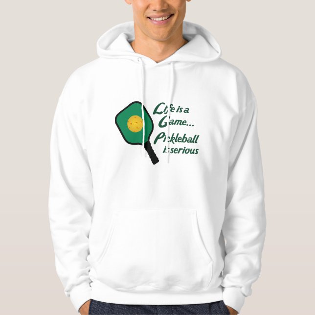 Pickleball is Serious Hoodie (Front)