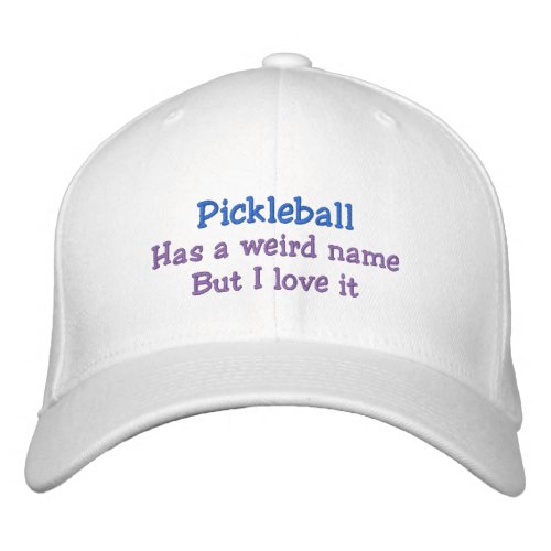 Pickleball it is a weird but I love it Embroidered Embroidered Baseball Cap