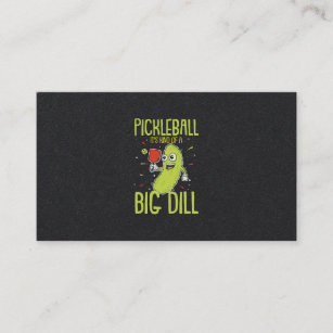 Pickleball It's Kind Of A Big Dill Fun Pun Gift Business Card