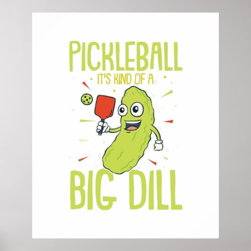 Pickleball Its Kind Of A Big Dill Fun Pun Gift Poster