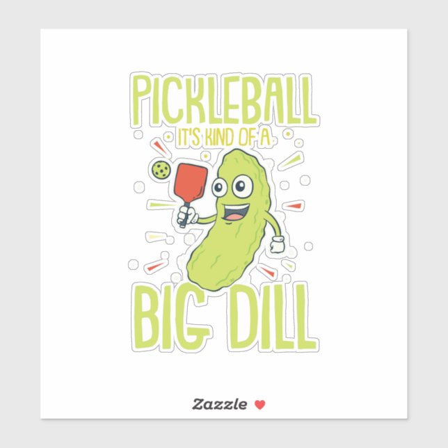 Pickleball It's Kind Of A Big Dill Fun Pun Gift Sticker (Sheet)