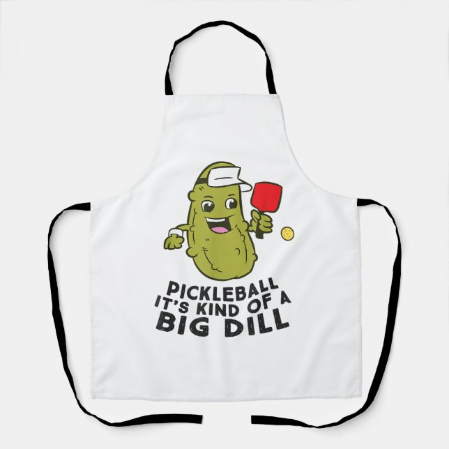Pickleball It's Kind Of a Big Dill Pickles Pun Pic Apron (Front)