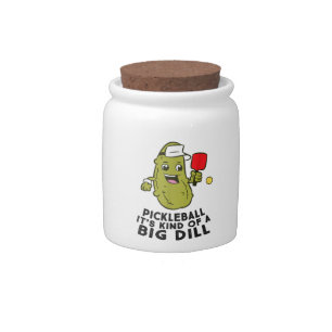 Pickleball It's Kind Of a Big Dill Pickles Pun Pic Candy Jar