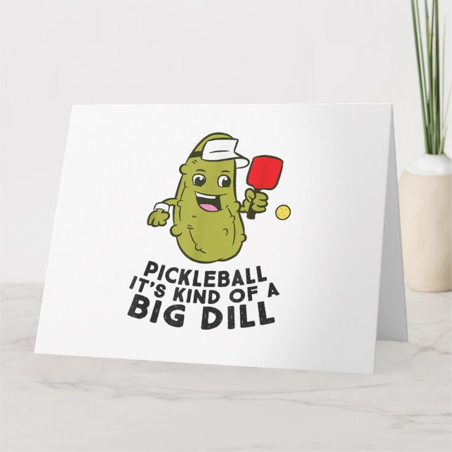 Pickleball It's Kind Of a Big Dill Pickles Pun Pic Card (Front)
