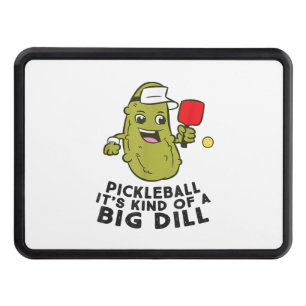 Pickleball It's Kind Of a Big Dill Pickles Pun Pic Hitch Cover