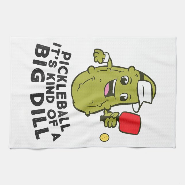 Pickleball It's Kind Of a Big Dill Pickles Pun Pic Kitchen Towel (Horizontal)