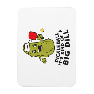 Pickleball It's Kind Of a Big Dill Pickles Pun Pic Magnet